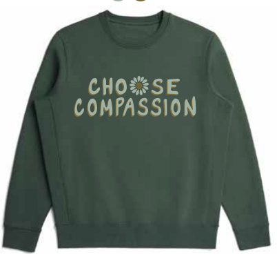 Choose Compassion Crewneck Sweatshirt to support The California Fire Foundation (Sale Ends Jan 17th)